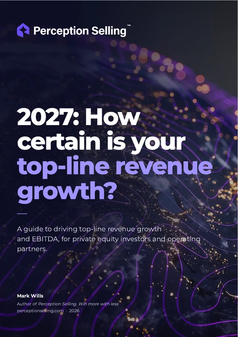 2027: How certain is your top-line revenue growth? A guide to driving top-line revenue growth and EBITDA, for private equity investors and operating partners